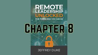 Remote Leadership Unlocked, CHAPTER 8: Measuring Success & Troubleshooting (Audiobook)