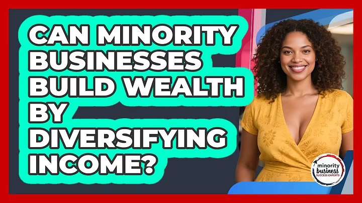Can Minority Businesses Build Wealth By Diversifying Income? - Minority Business Success Experts