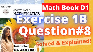 Exercise 1B | Question # 8 | Chapter # 1 | Book D1 - New Syllabus Mathematics | Solved & Explained