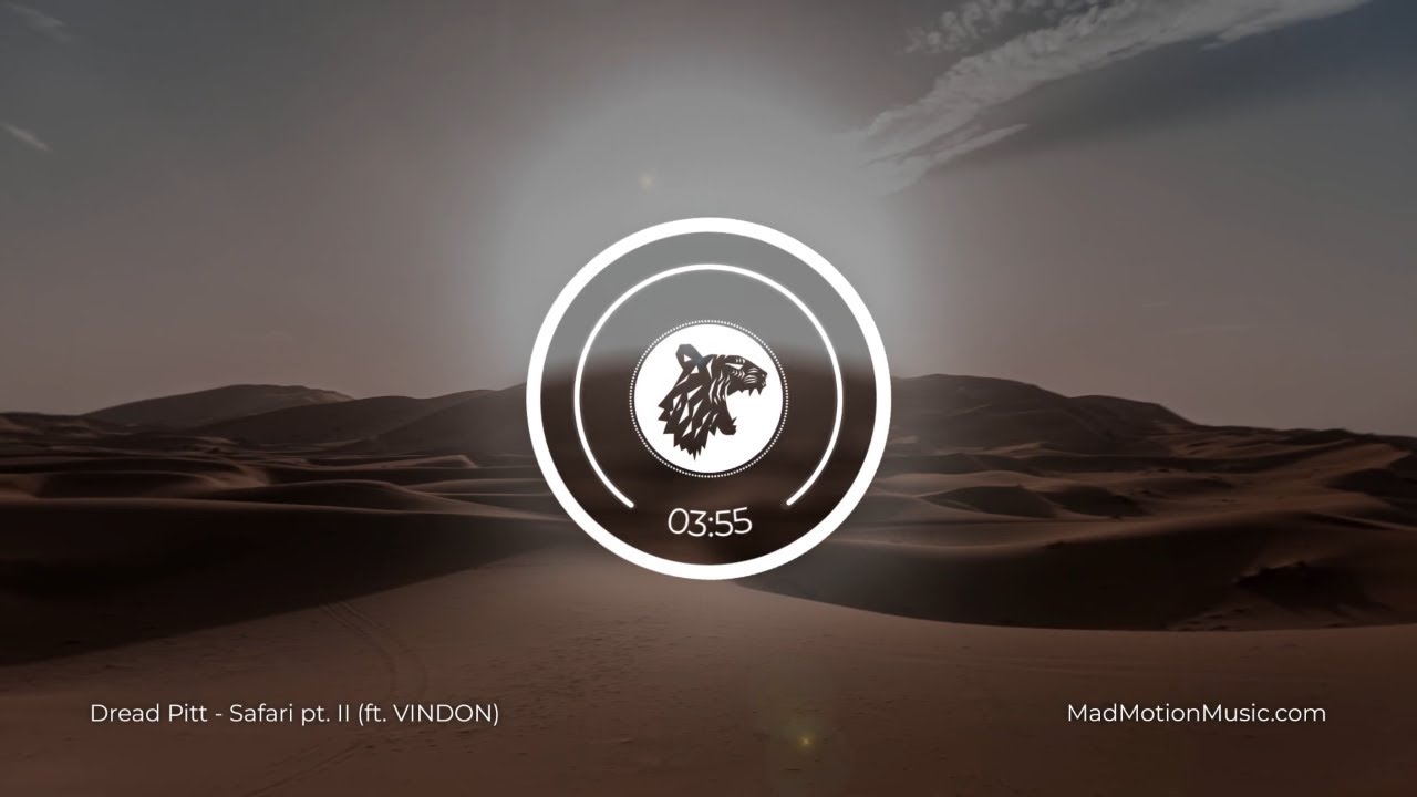 Dread Pitt - Safari pt. II (ft. VINDON)