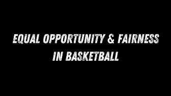 Equal Opportunity & Fairness In Basketball