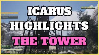 Icarus Highlights: The Tower #Icarus #IcarusGameplay