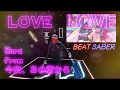 【BeatSaber】LOVE / Nora (from 今夜、あの街から)【ビートセイバー】