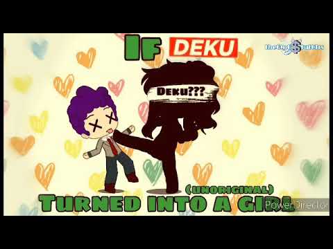 If Deku turned into a girl |My AU| ᴛʜᴇ€ᴍ0$ᴛᴜᴛᴛ3ʀs