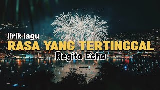 RASA YANG TERTINGGAL - ST 12 COVER REGITA ECHA [  LIRIK ]