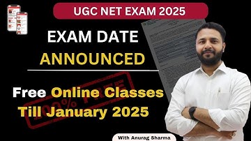 FREE ONLINE CLASSES | UGC NET EXAM Date Announced Must Watch Exam Update by Anurag Sharma