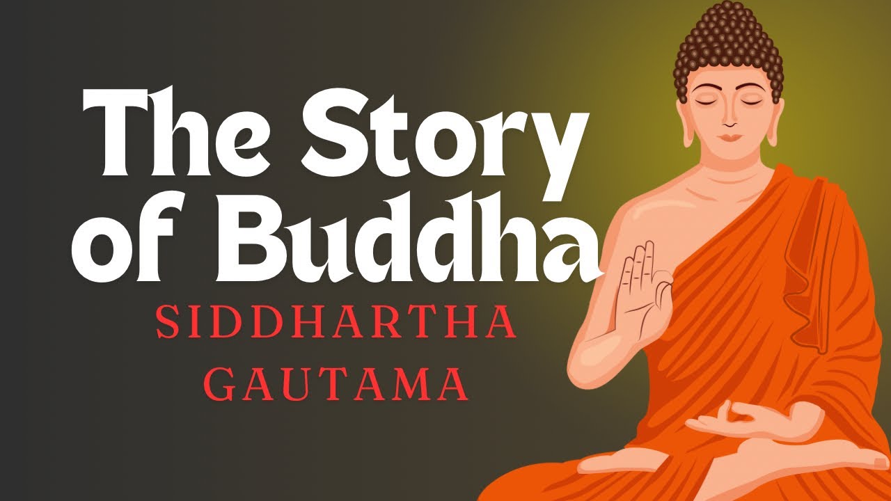 The Story of Buddha: Siddhartha Gautama - YouTube