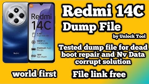 redmi 14c dump file | redmi 14c dead boot and nv data corrupt solution file [ ENG SUB]