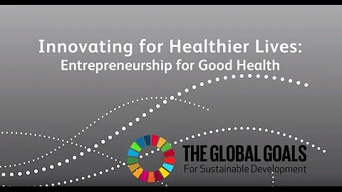 Innovating for Healthier Lives: Entrepreneurship for Good Health