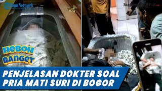 Penjelasan Dokter soal Pria Mati Suri di Bogor, Kondisi Terkini Dijelaskan secara Ilmiah dan Rinci