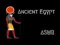 ASMR - History of Ancient Egypt