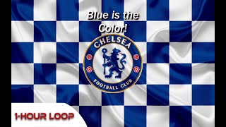 Chelsea Song: Blue is the Colour! 1-Hour Loop!