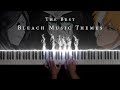 The most beautiful bleach piano music the best of sad emotional and battle soundtracks