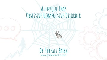 Obsessive Compulsive Disorder: What can we do about it | Dr Shefali Batra | OCD