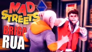 Briga de Rua estilo Gang beasts no Mad Streets