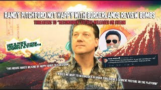 Randy Pitchford not happy with borderlands review bombing threatens future releases on steam