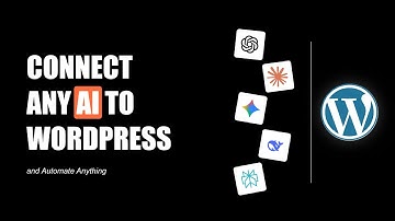 Connect ANY AI to WordPress & Automate EVERYTHING
