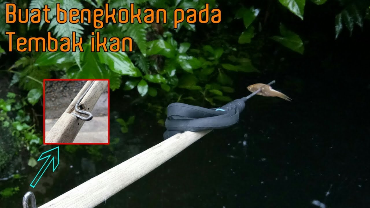 Cara buat bengkokan pada tembak ikan