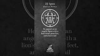 Goetic Demons - 22 - Ipos #arsgoetia