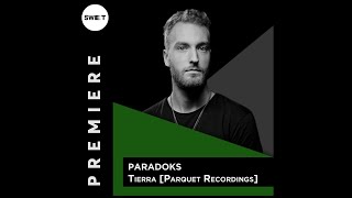 PREMIERE : Paradoks - Tierra [Parquet Recordings]