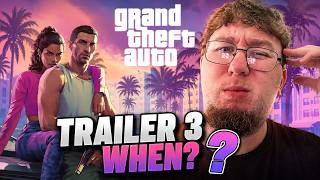 GTA 6 TRAILER 3... When Is It Actually Coming?