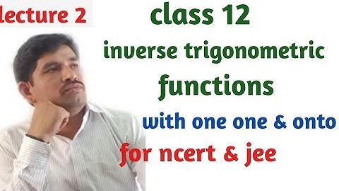 Inverse trigonometric functions || concepts with one one &onto || inverse function || ncert maths ||