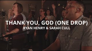 Thank You, God (One Drop) [feat. Ryan Henry & Sarah Cull] | Wedding Day, Vol. 1