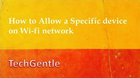 How to Allow a specific device on wifi network | Block a device on wifi network| MAC Filtering