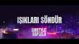 Sirstyle x Raptela - IŞIKLARI SÖNDÜR  Resimi