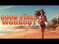  energize your run 120 bpm good vibes workout music
