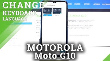 How to Change Keyboard Language in MOTOROLA Moto G10 – Find Keyboard Dictionary