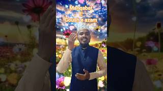 New manqabat Goush paak 2025 #shortsfeed #youtubeshorts #shorts