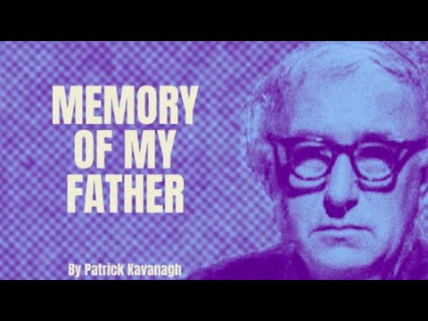 Memory of My Father   by Patrick Kavanagh Poetry Reading