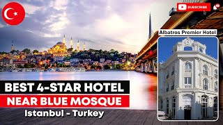 Albatros Premier Hotel Review- Best 4 Star Hotel In Istanbul Near Blue Mosque Turkeybosphorus Views