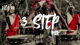 2026 3 Step Mix  Vol 23 thukuthela dlala Thukzin Kabza De Small Jazzworx 3 Step Type Beat