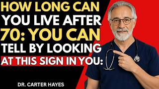 7 Signs That Predict How Long You’ll Live After 70 Scientifically Proven! the elderly, old age