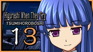 IT FOLLOWS | Higurashi When They Cry Ch.6: Tsumihoroboshi | Part 13 | Let's Play
