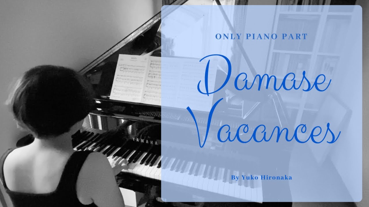 Watch Damase Vacances pour saxophone alto et piano - Only piano part , Yuko HIRONAKA on YouTube Watch Damase Vacances pour saxophone alto et piano - Only piano part , Yuko HIRONAKA on YouTube