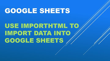 How to use IMPORTHTML function to import data into Google Sheets