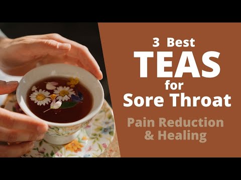 3 Best Teas for Sore Throat