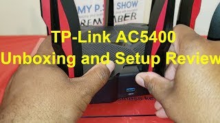 TP Link AC5400 Unboxing and Setup Review