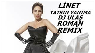 Li̇net Yatsin Yanima Dj Ulaş Roman Remi̇x