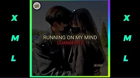 🔰🌿💗#Running on my mind English lyrics WhatsApp status video 🌻🌼🔰(free xml file 📂⤵️📌)#lijang editz🔰