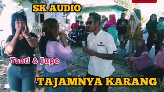 Tajamnya Karang Yanti Jupe Sk Audio 