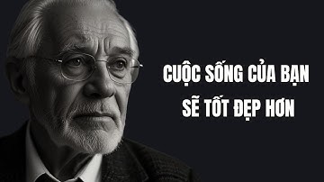 Càng lắng nghe những bài học cuộc sống này, cuộc sống của tôi càng tốt đẹp hơn