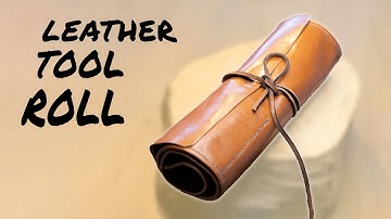 Handmade Leather Tool Roll | Crafting a Durable Tool Organizer by Hand.