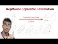 Depthwise Separable Convolution - A FASTER CONVOLUTION!