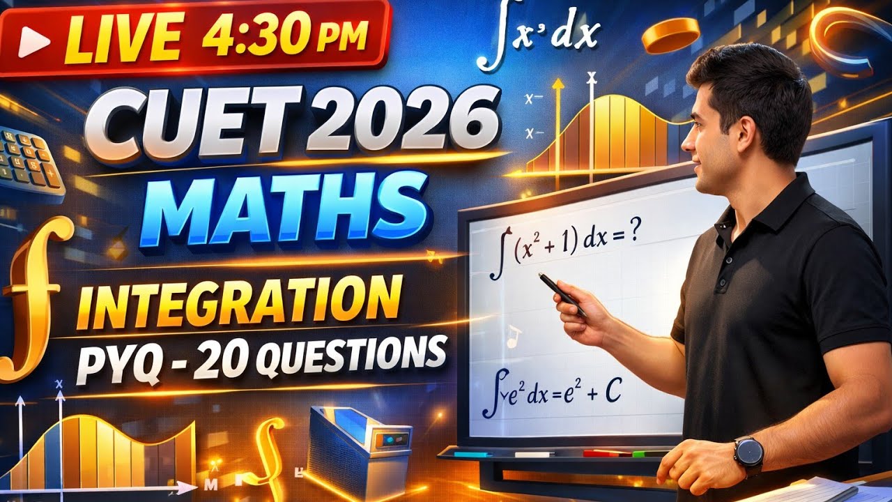 CUET 2026 Maths Live | Integration PYQ 20 Questions Solve | Important ...