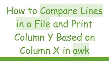 How to Compare Lines in a File and Print Column Y Based on Column X in awk