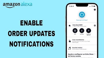How To Enable Order Updates Notifications On Amazon Alexa App